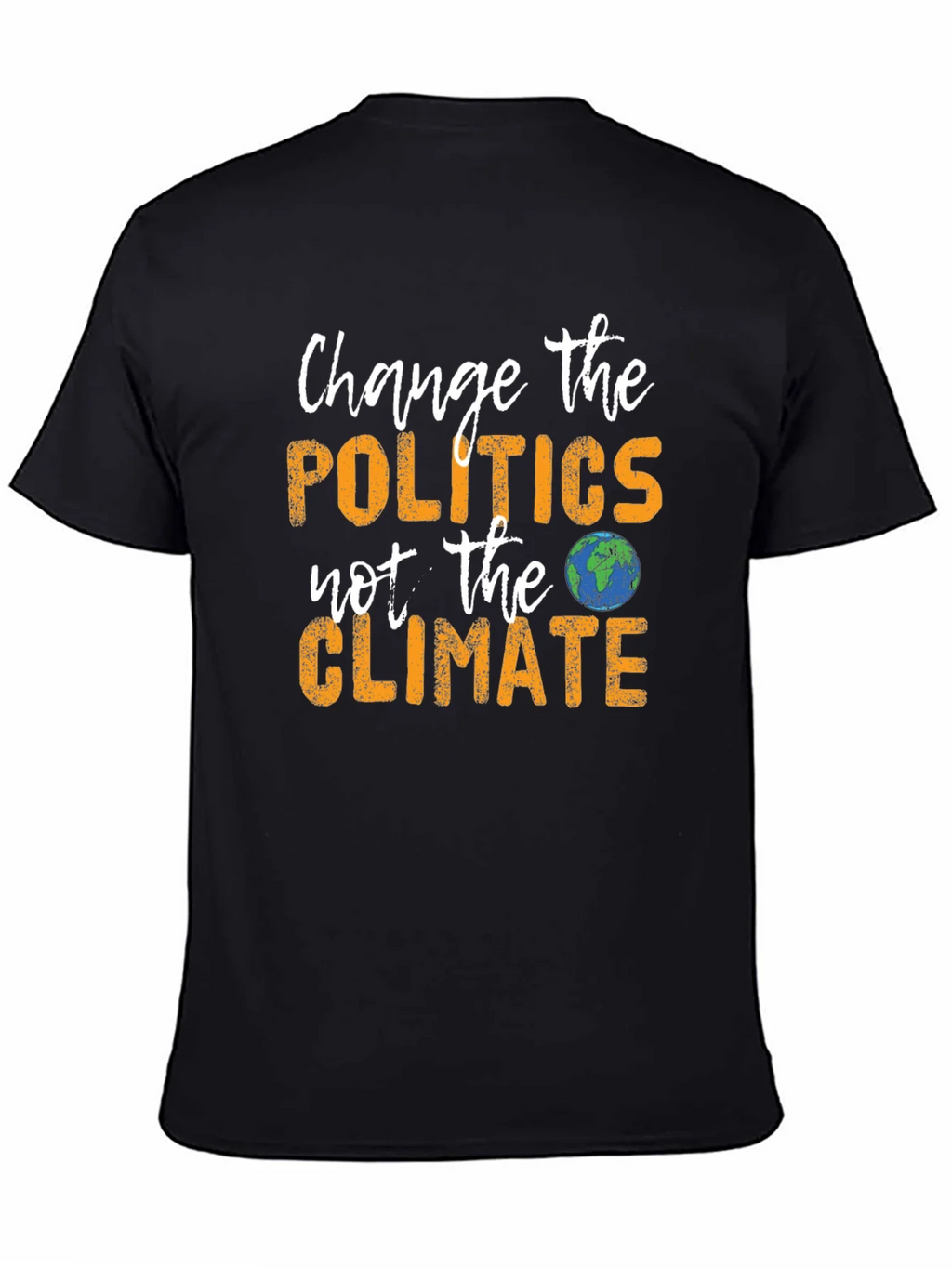 Change Politics Not Climate T-Shirt product image 4