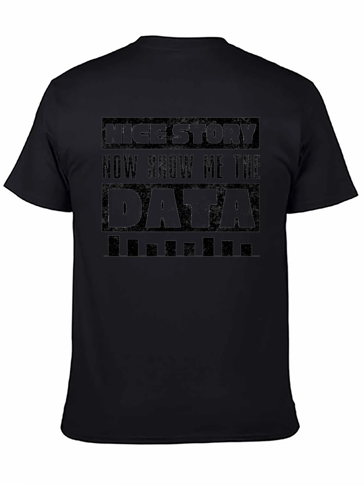 Nice Story Show Me The Data Funny Graphic Tee product image 4