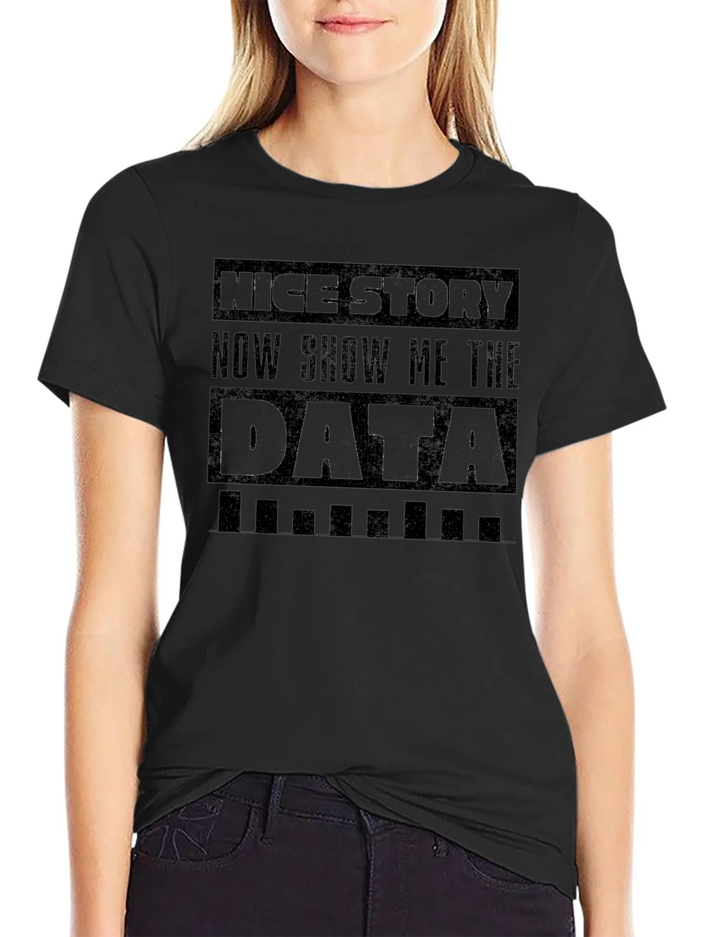 Nice Story Show Me The Data Funny Graphic Tee product image 2