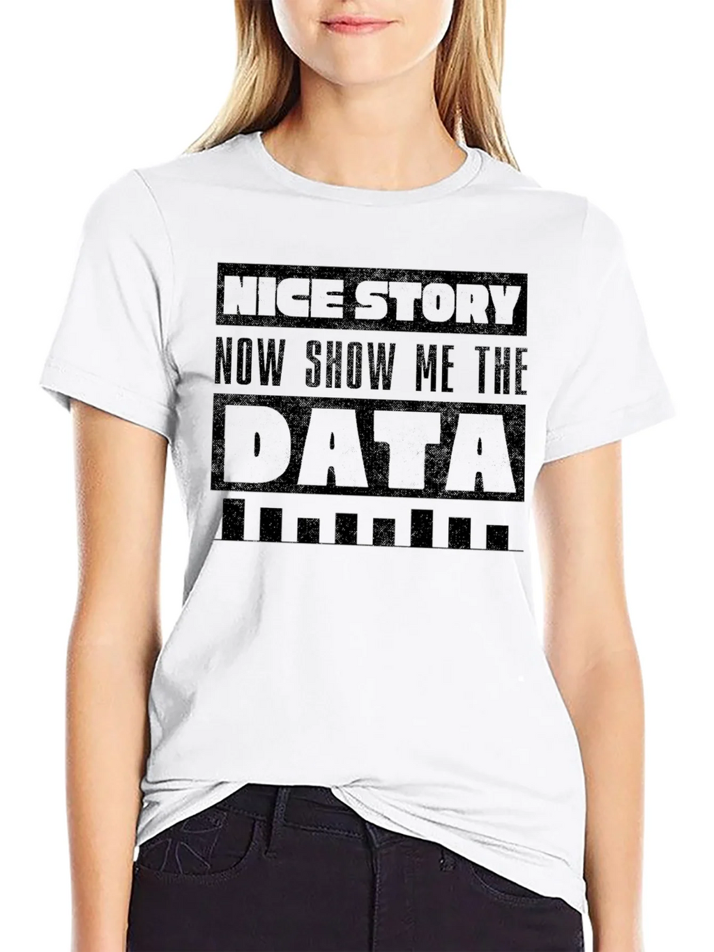 Nice Story Show Me The Data Funny Graphic Tee product image 8