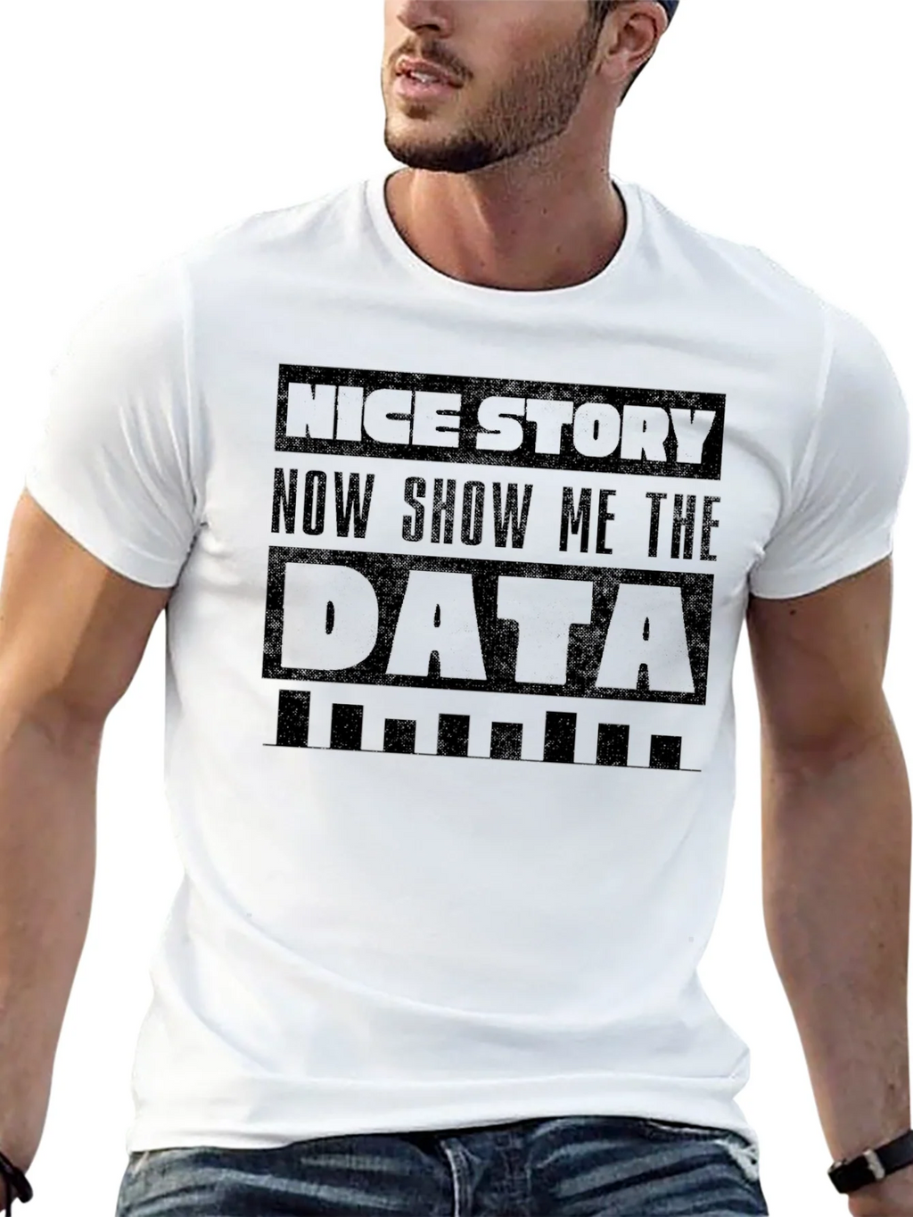 Nice Story Show Me The Data Funny Graphic Tee product image 12