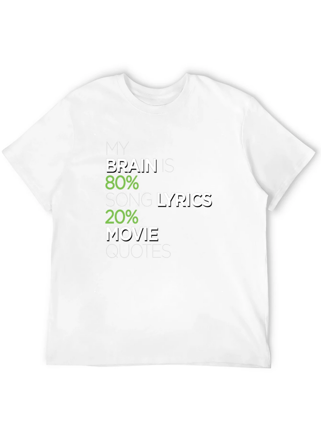 Brain 80% Song Lyrics 20% Movie Quotes Graphic Tee product image 11