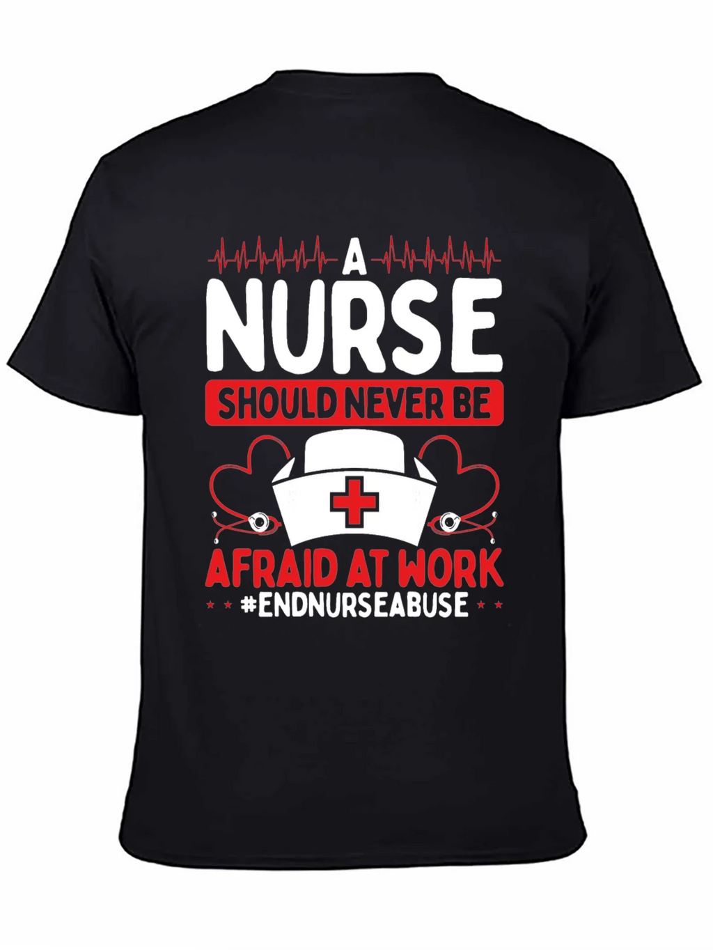 Nurse Should Never Be Afraid T-Shirt product image 4
