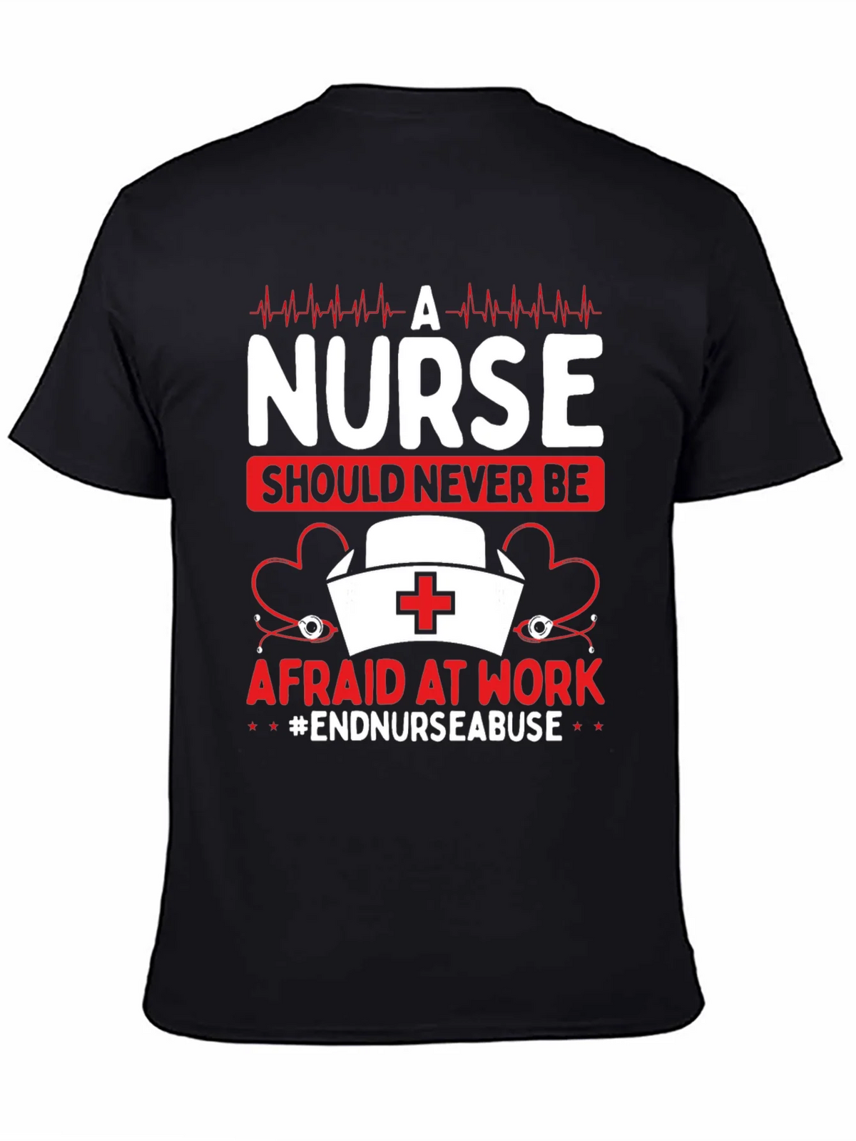 Nurse Should Never Be Afraid T-Shirt product image 4