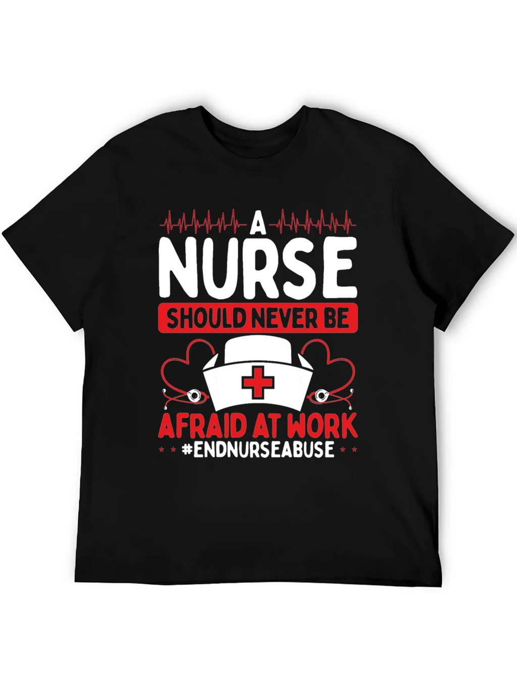 Nurse Should Never Be Afraid T-Shirt product image 5