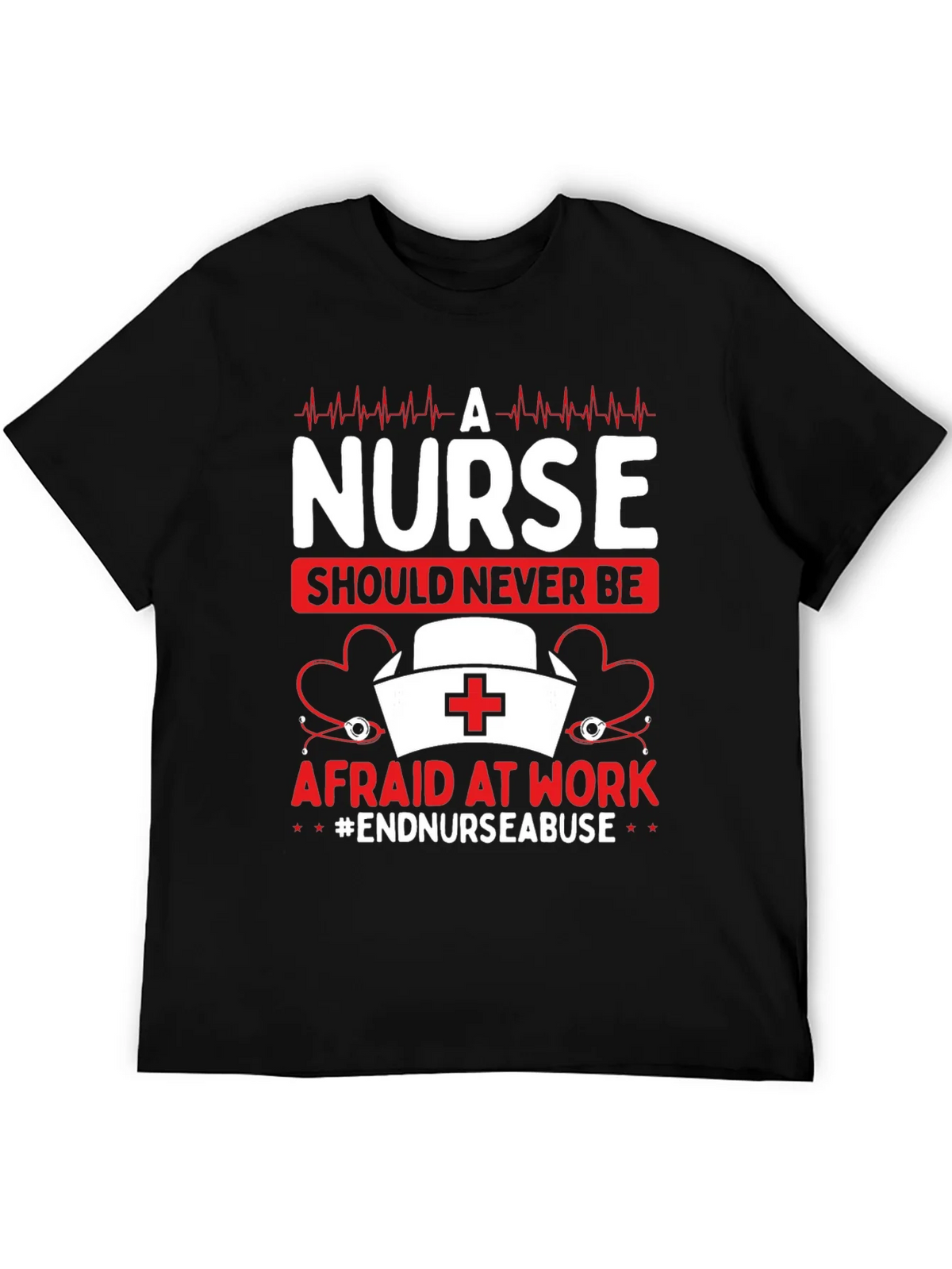 Nurse Should Never Be Afraid T-Shirt product image 5