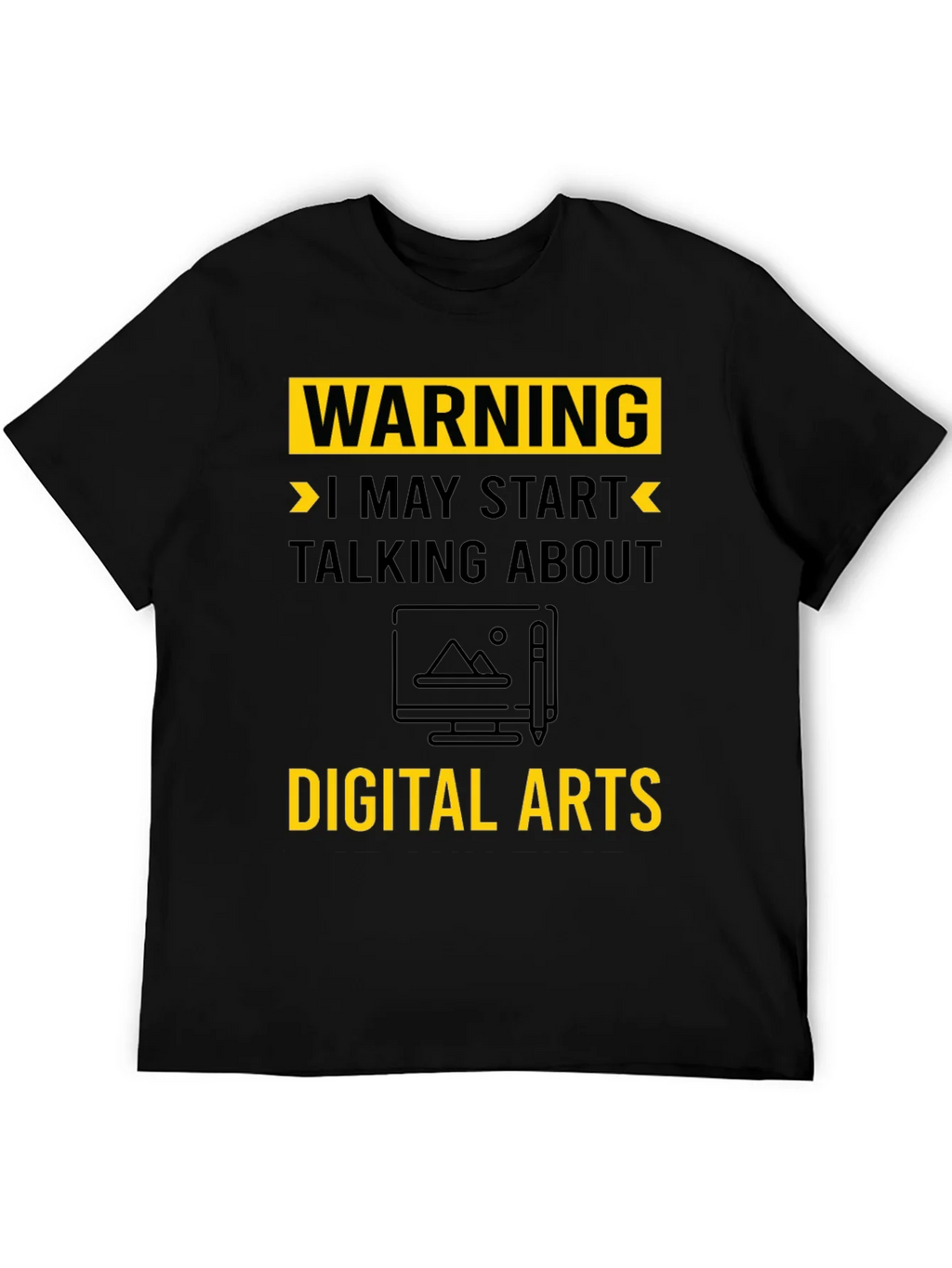 Warning May Start Talking About Digital Arts T-Shirt product image 5