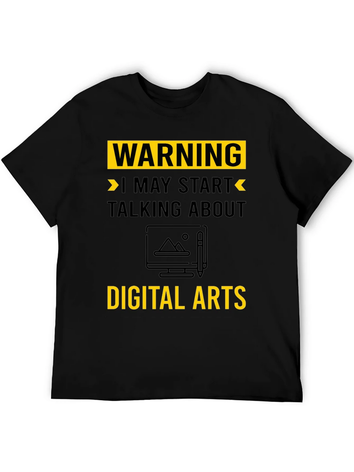Warning May Start Talking About Digital Arts T-Shirt product image 5