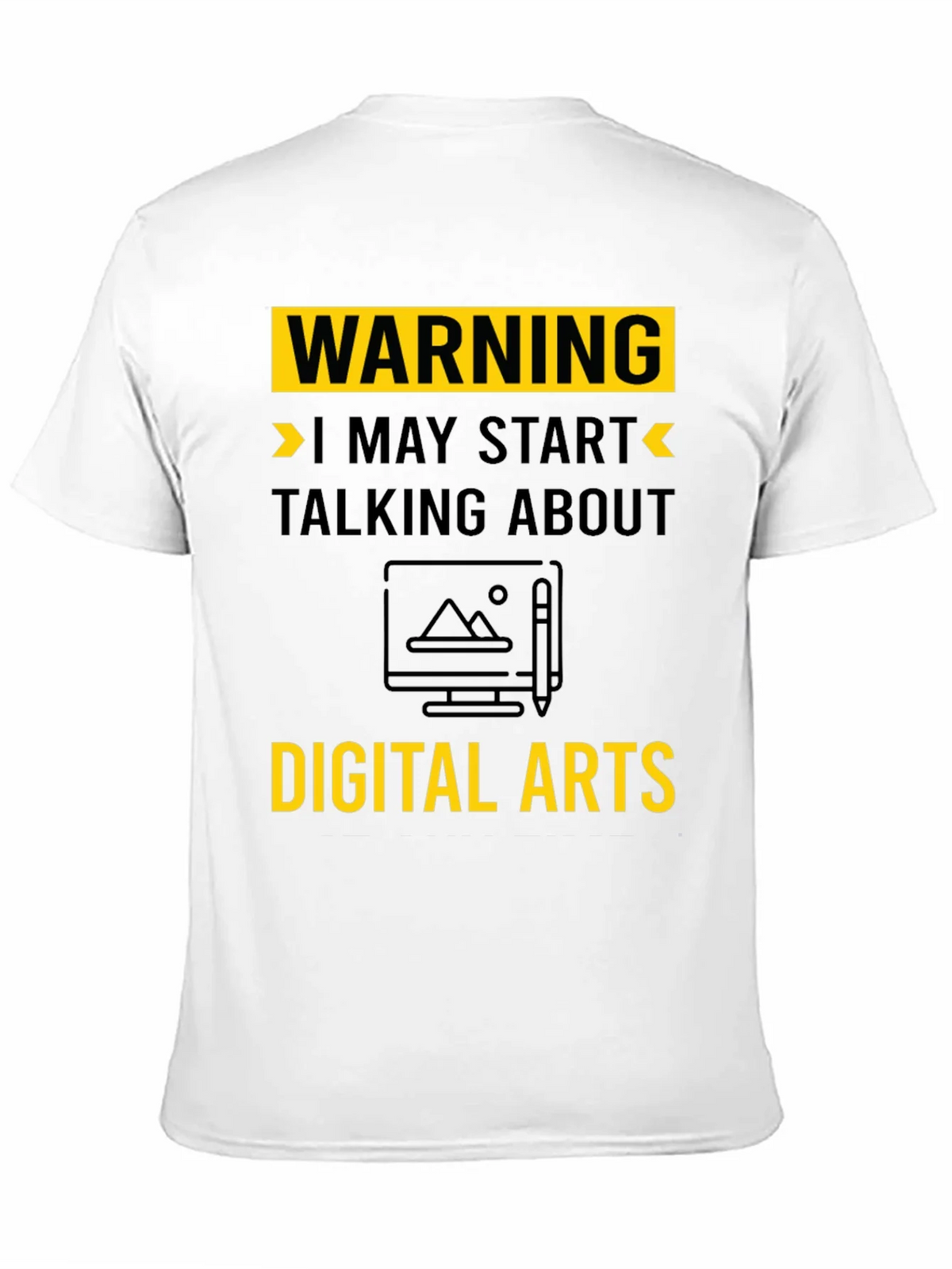 Warning May Start Talking About Digital Arts T-Shirt product image 9