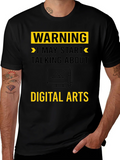 Warning May Start Talking About Digital Arts T-Shirt product image 1