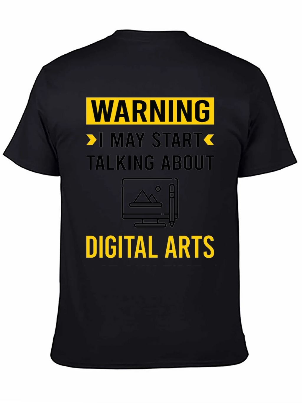 Warning May Start Talking About Digital Arts T-Shirt product image 4