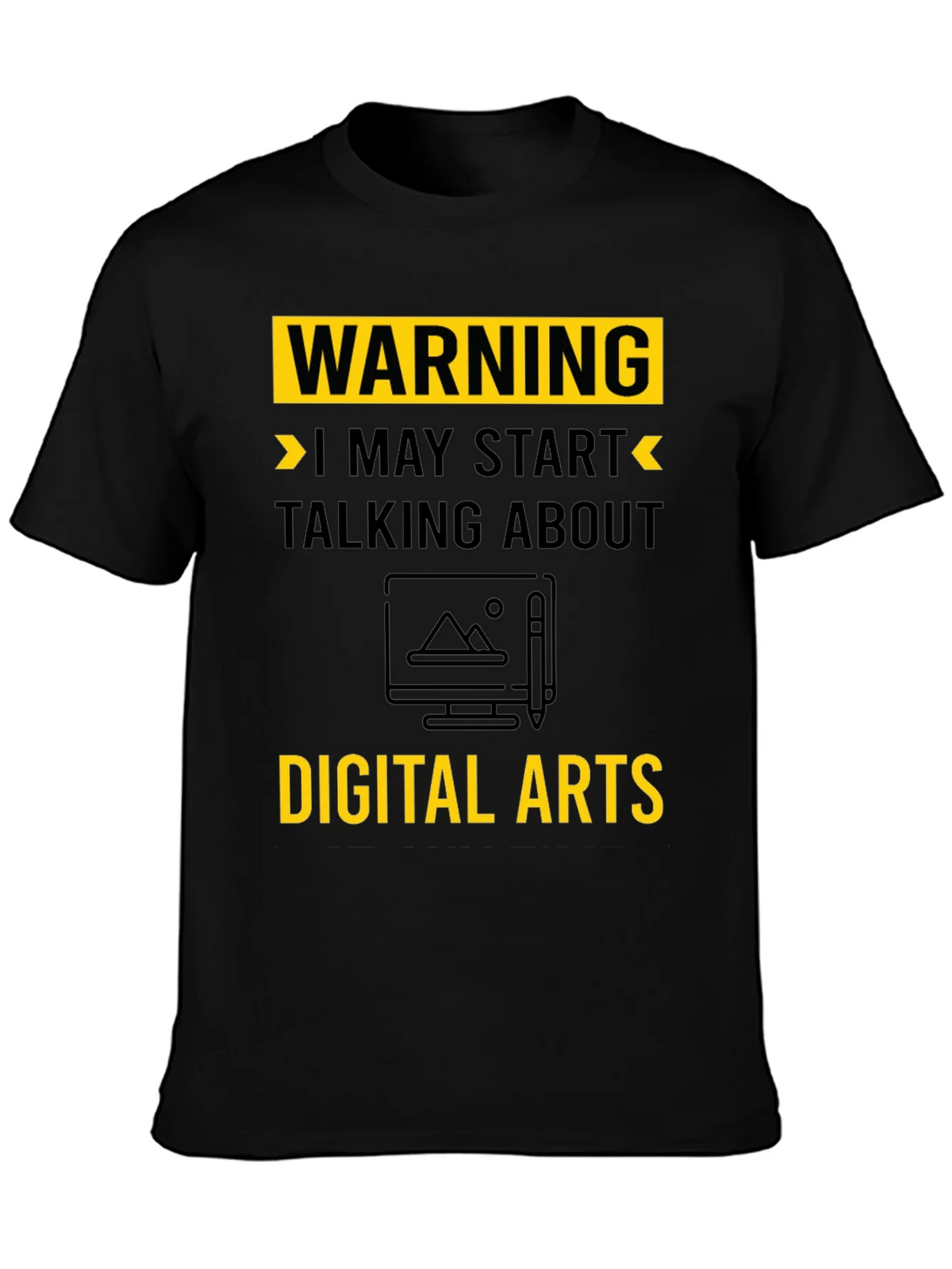 Warning May Start Talking About Digital Arts T-Shirt product image 3