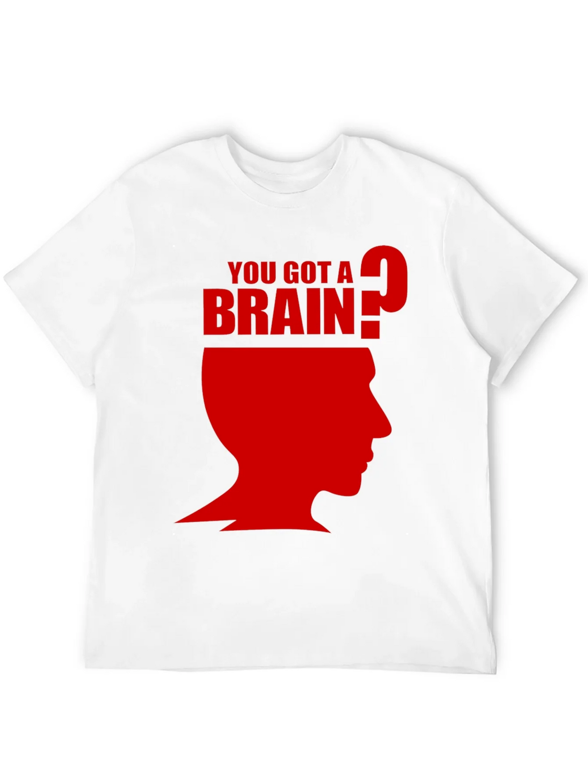 You Got A Brain? T-Shirt - Funny Graphic Tee product image 11