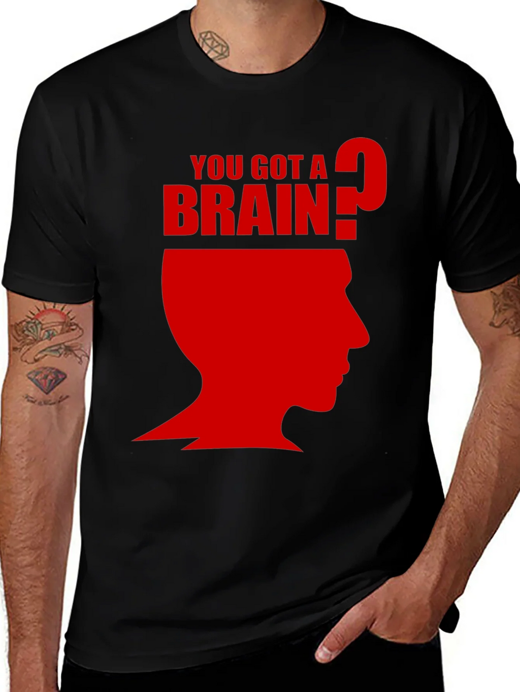 You Got A Brain? T-Shirt - Funny Graphic Tee product image 1