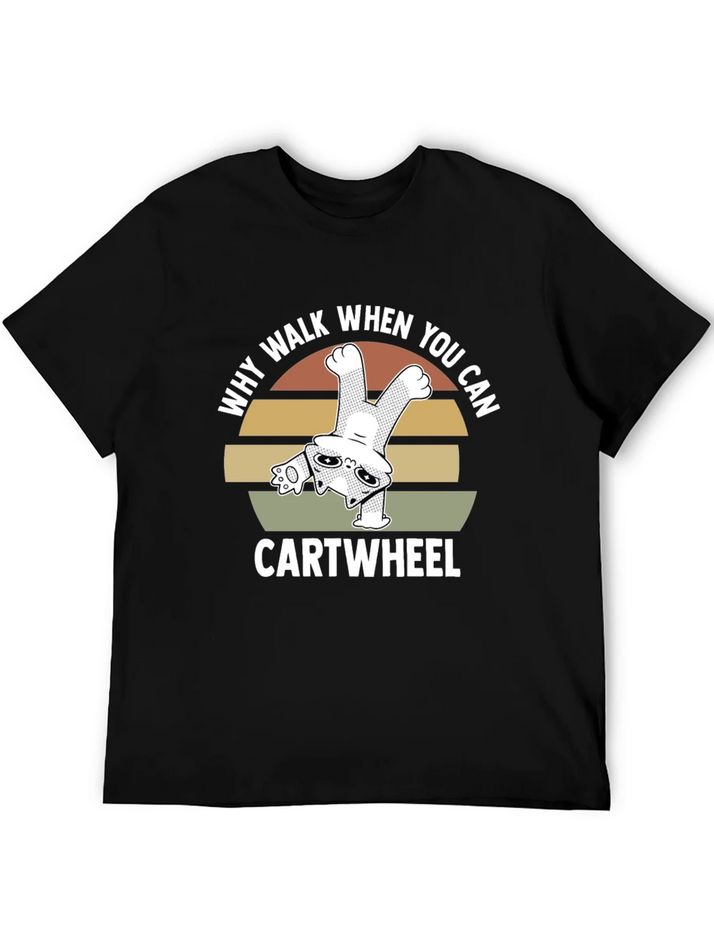 Why Walk When You Can Cartwheel Cat T-Shirt product image 5