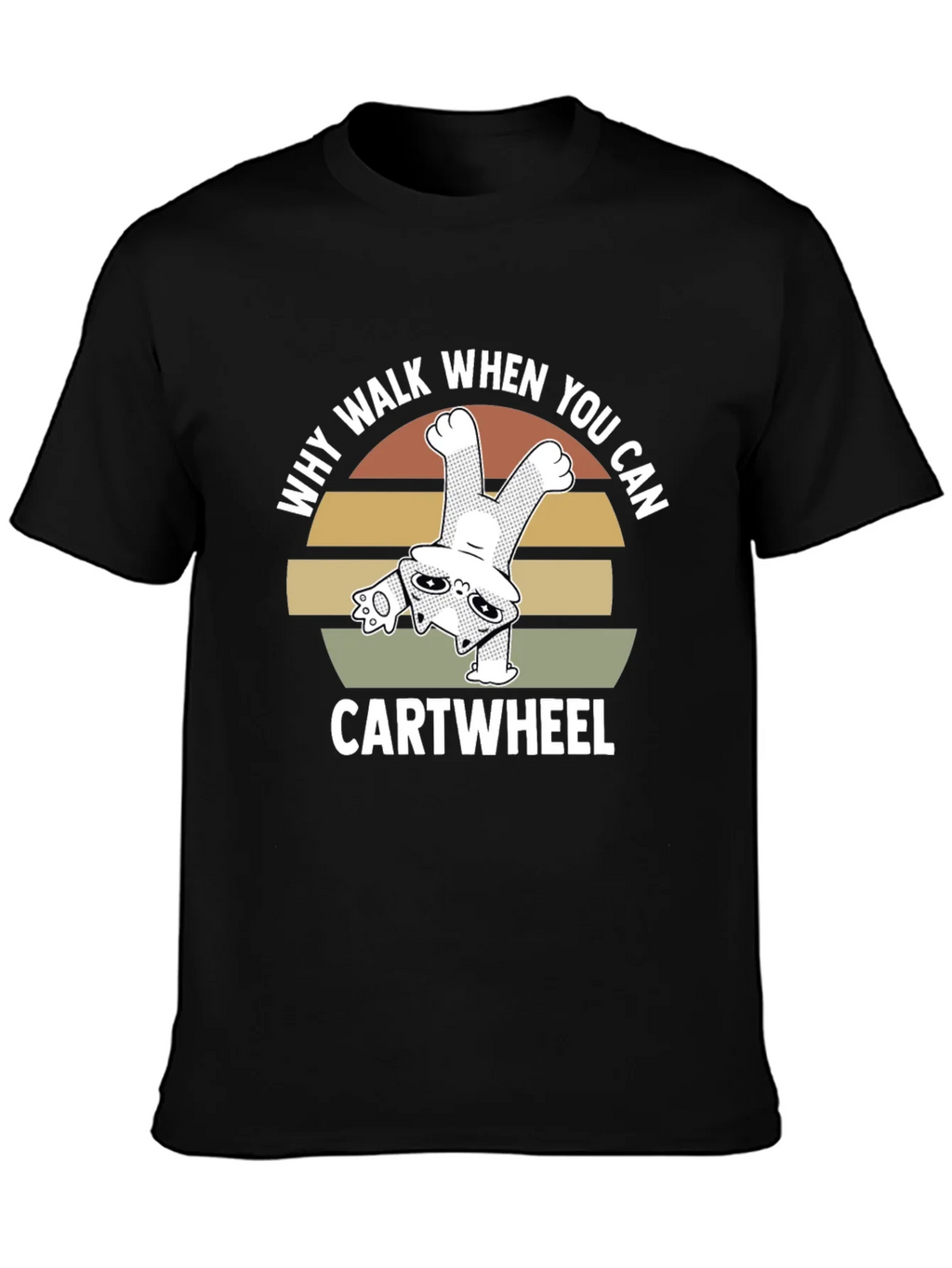 Why Walk When You Can Cartwheel Cat T-Shirt product image 3