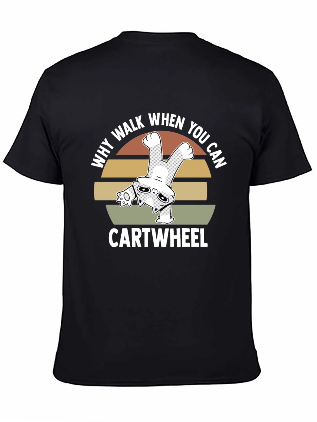 Why Walk When You Can Cartwheel Cat T-Shirt product image 4