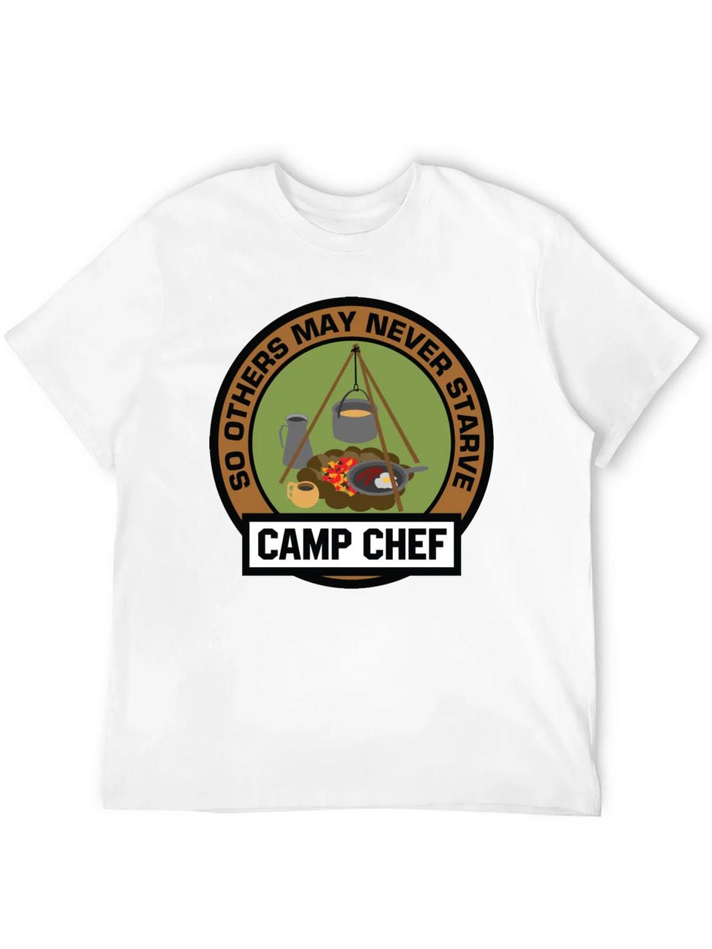Camp Chef T-Shirt: So Others May Never Starve product image 11