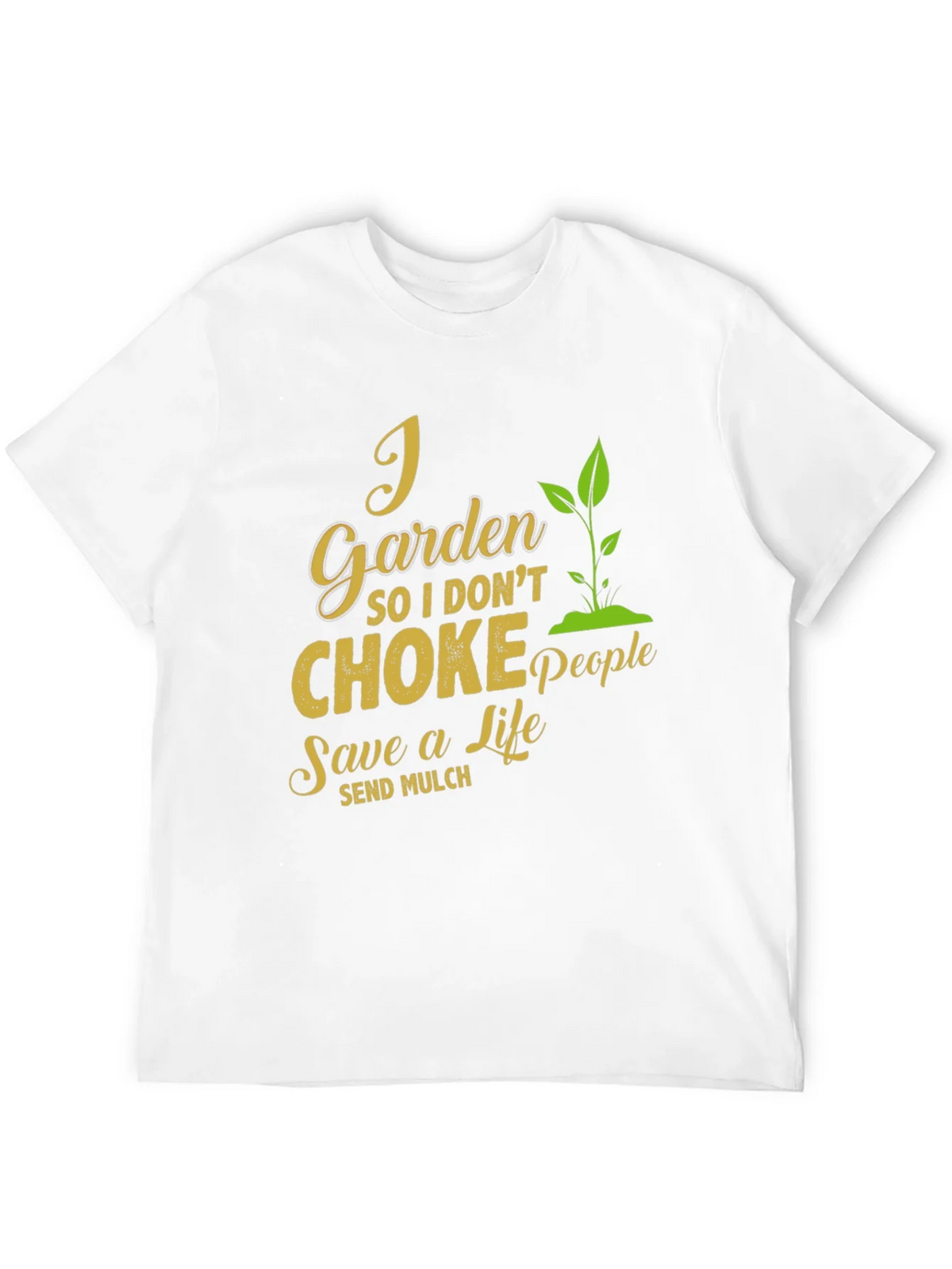 I Garden So I Dont Choke People T-Shirt product image 11