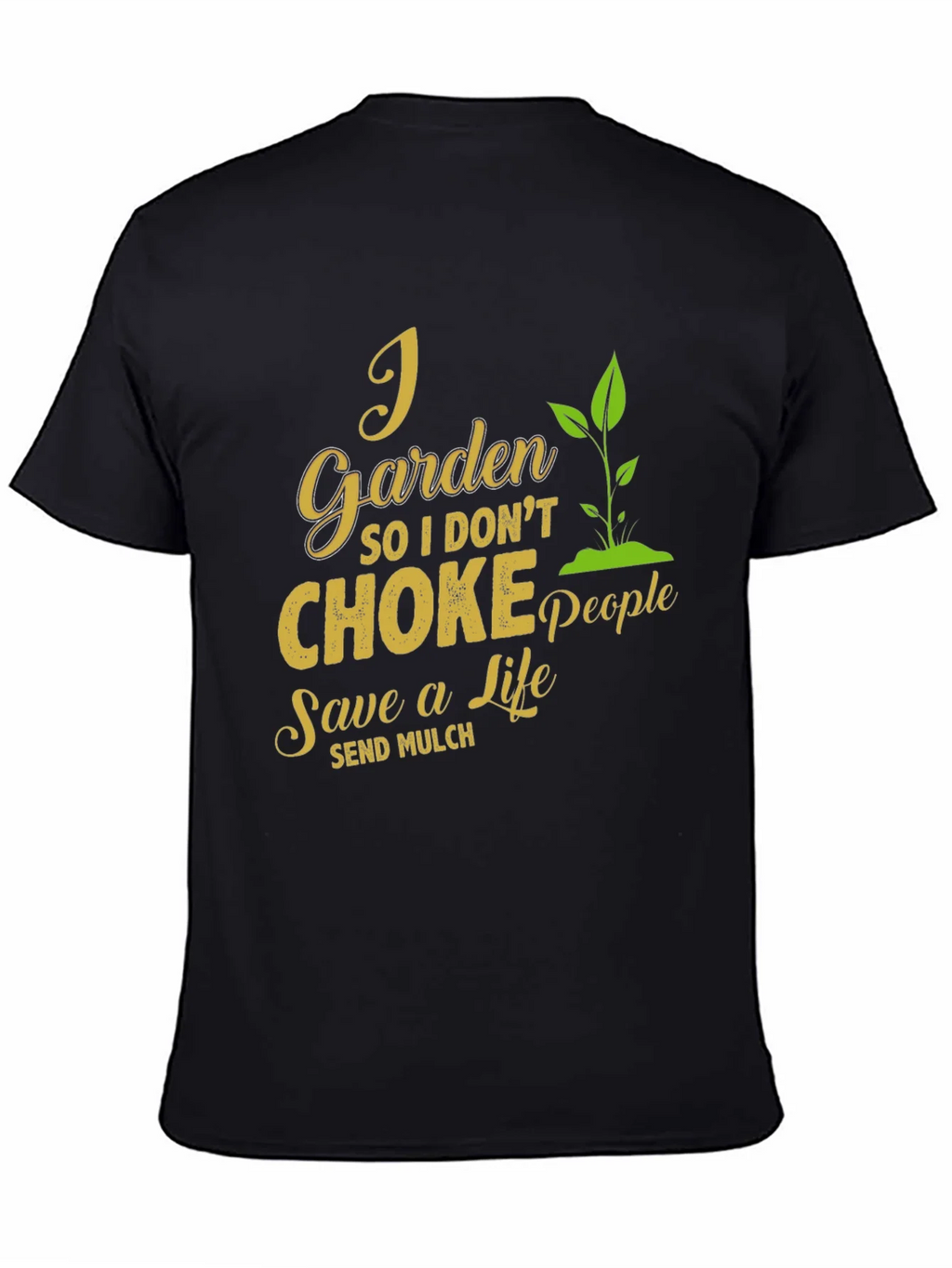 I Garden So I Dont Choke People T-Shirt product image 4