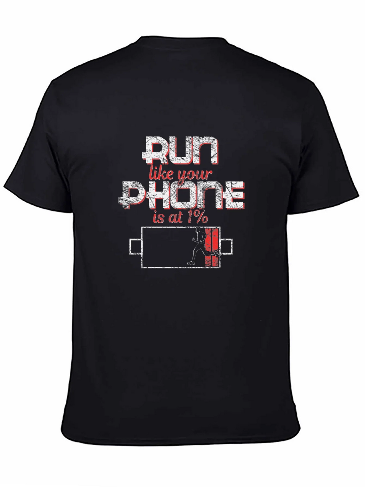 Run Like Your Phone is at 1% Funny T-Shirt product image 2