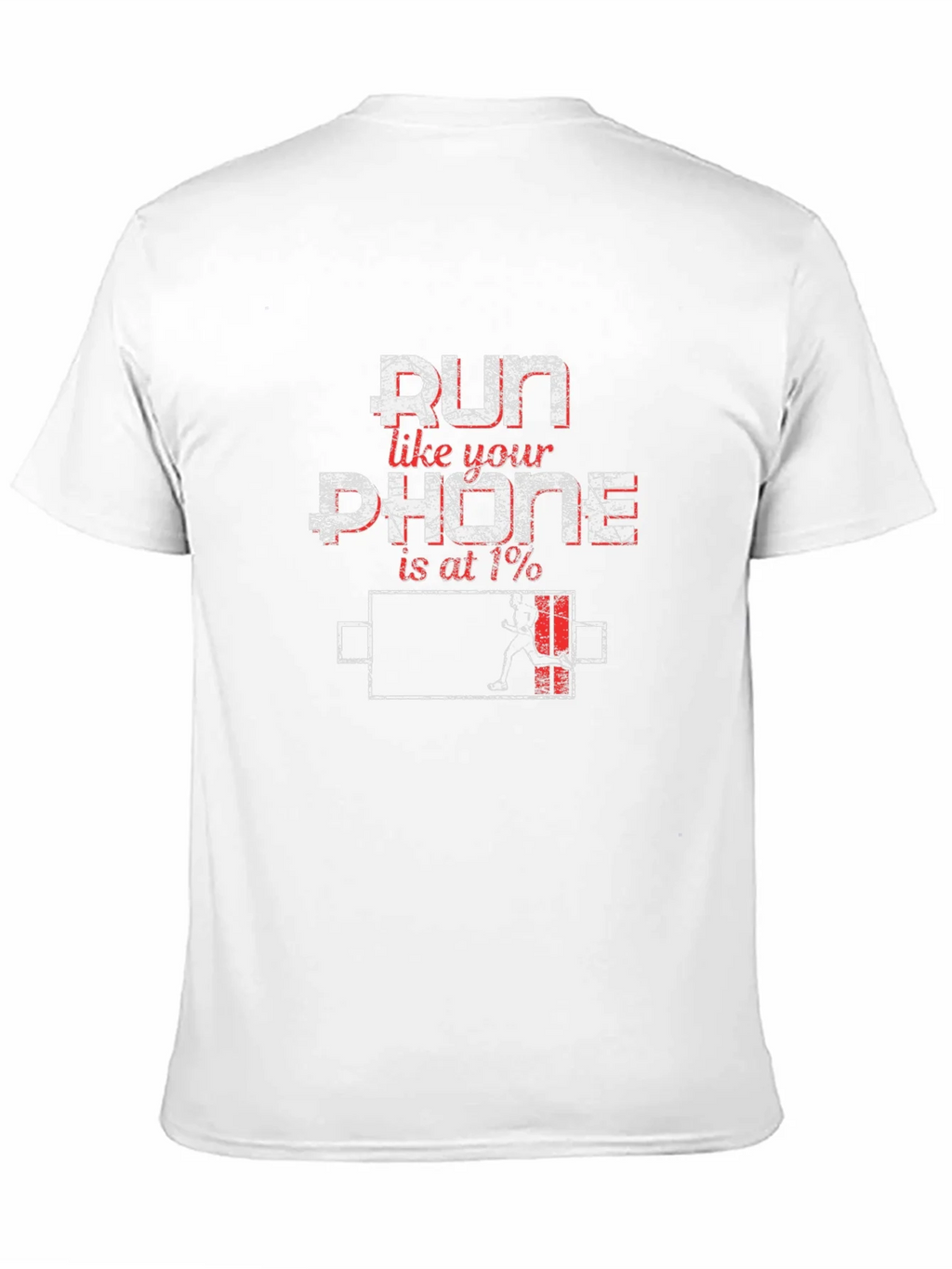 Run Like Your Phone is at 1% Funny T-Shirt product image 6