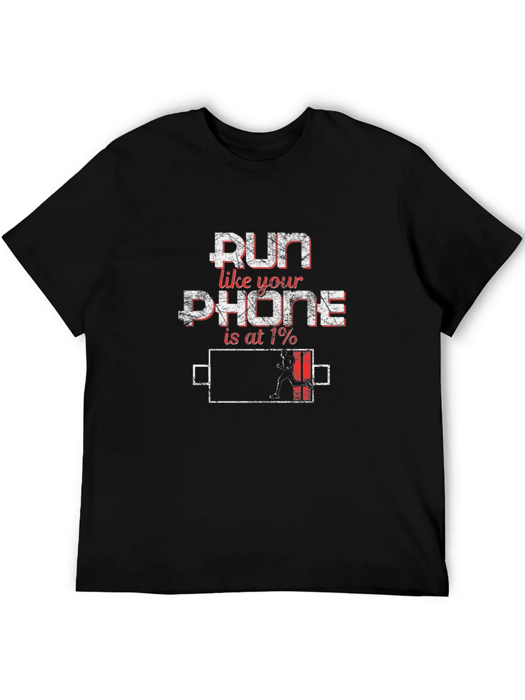 Run Like Your Phone is at 1% Funny T-Shirt product image 3