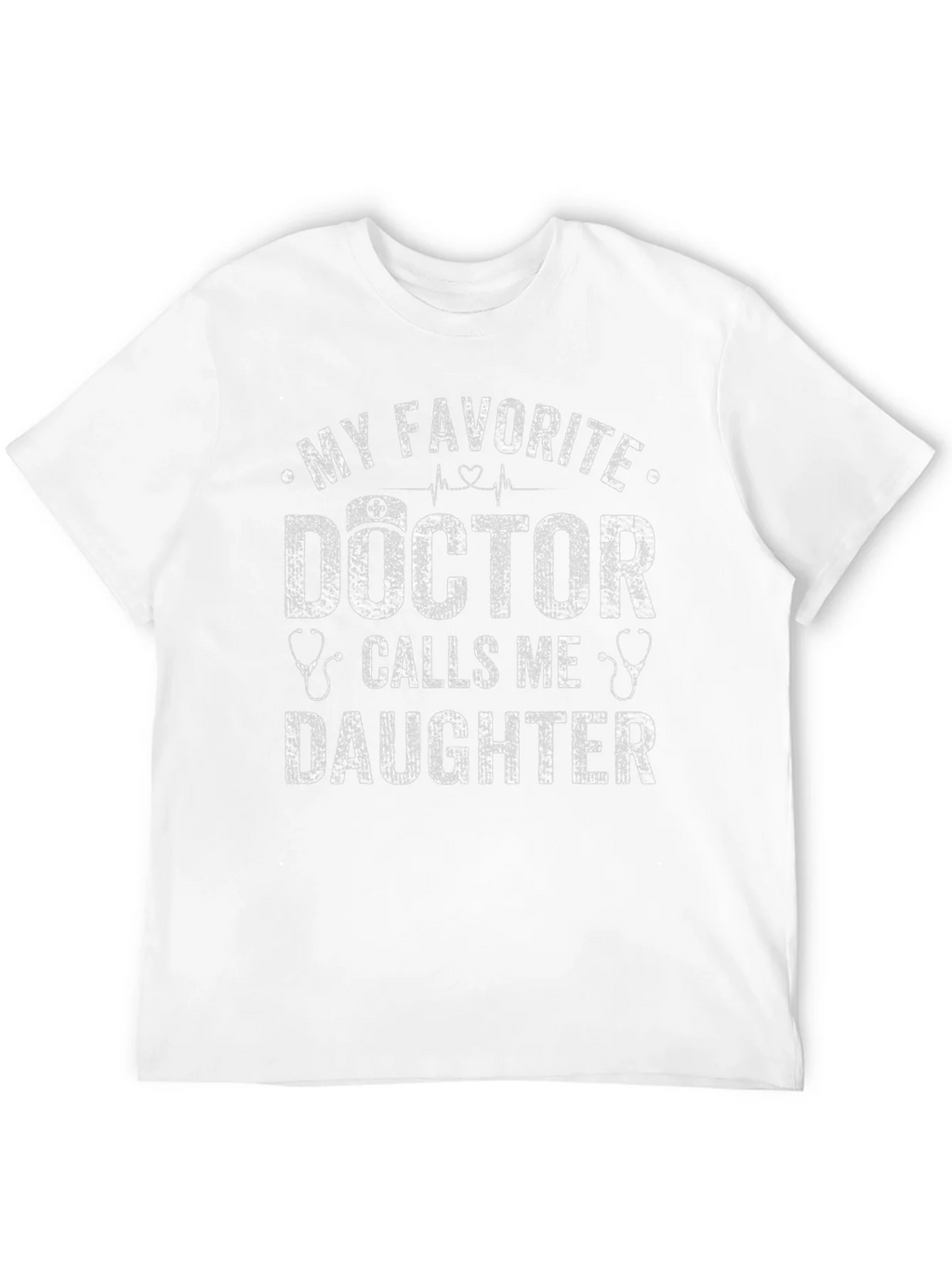 My Favorite Doctor Calls Me Daughter T-Shirt product image 8