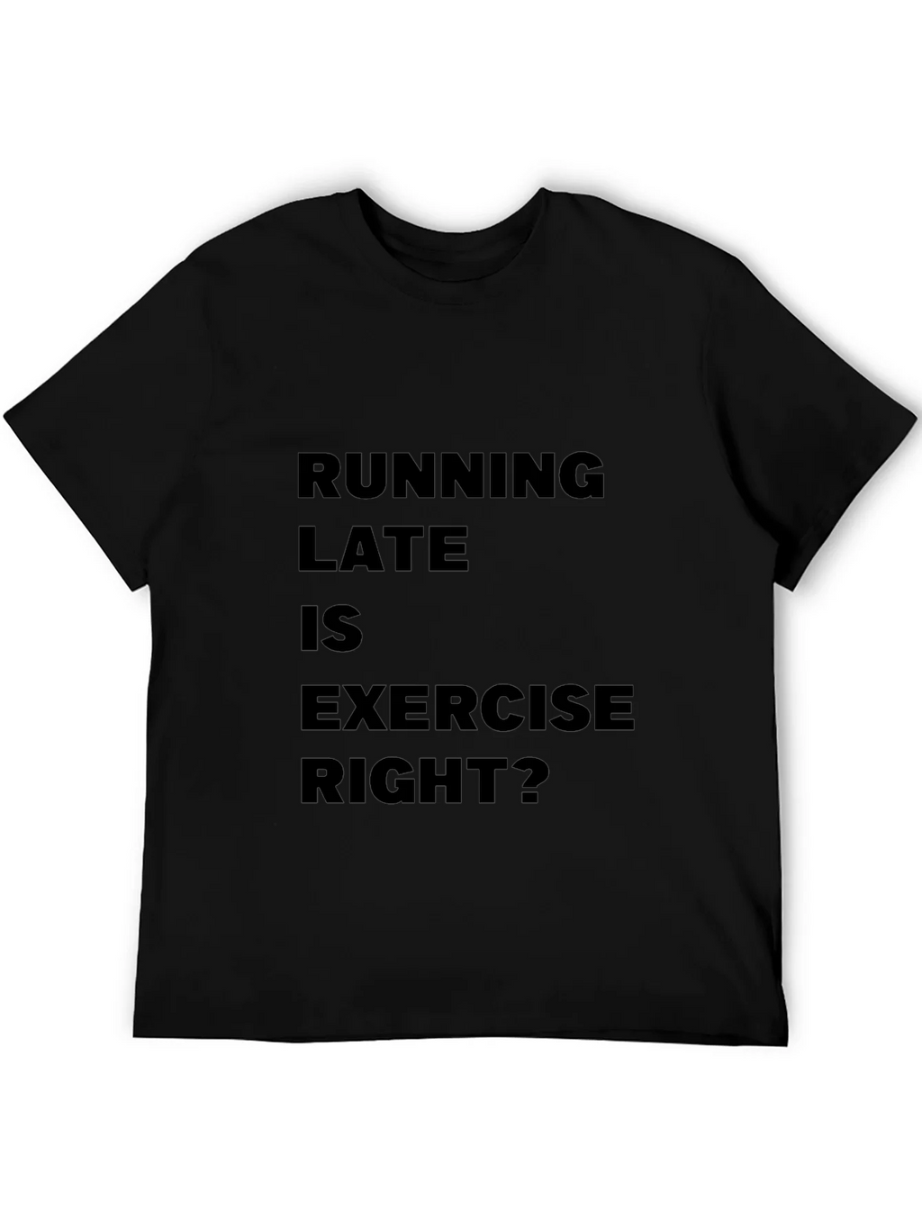 Funny Running Late is Exercise Right? T-Shirt product image 5
