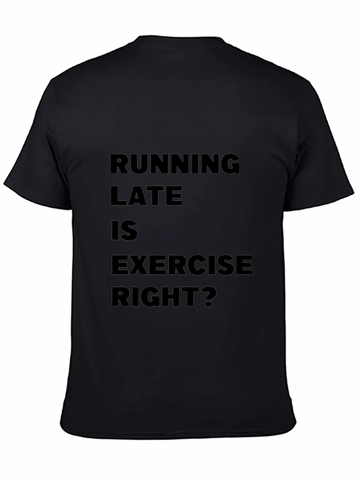 Funny Running Late is Exercise Right? T-Shirt product image 4