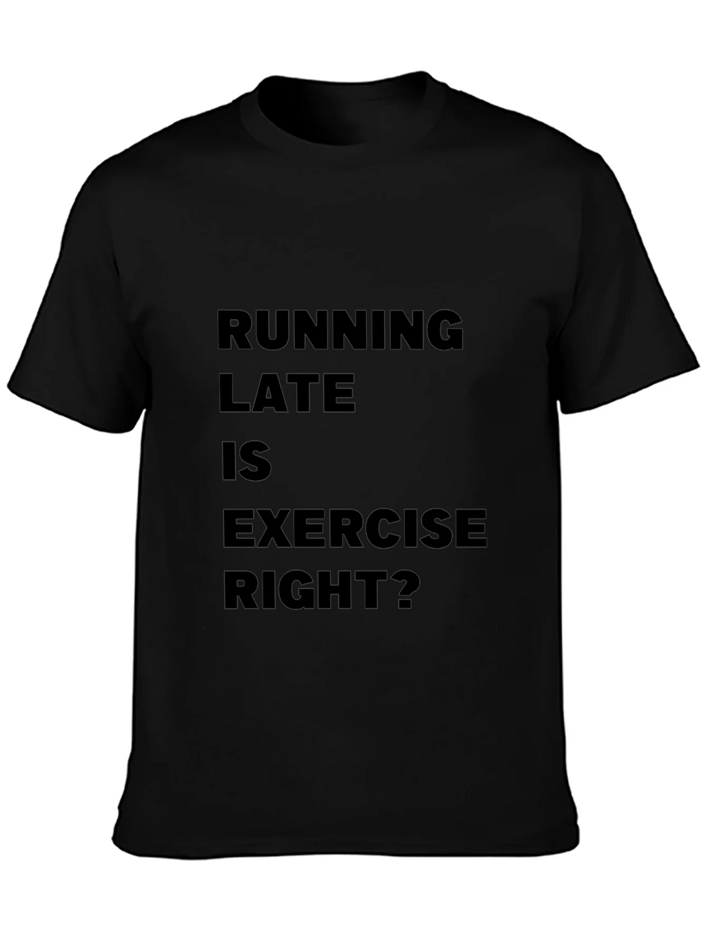 Funny Running Late is Exercise Right? T-Shirt product image 3