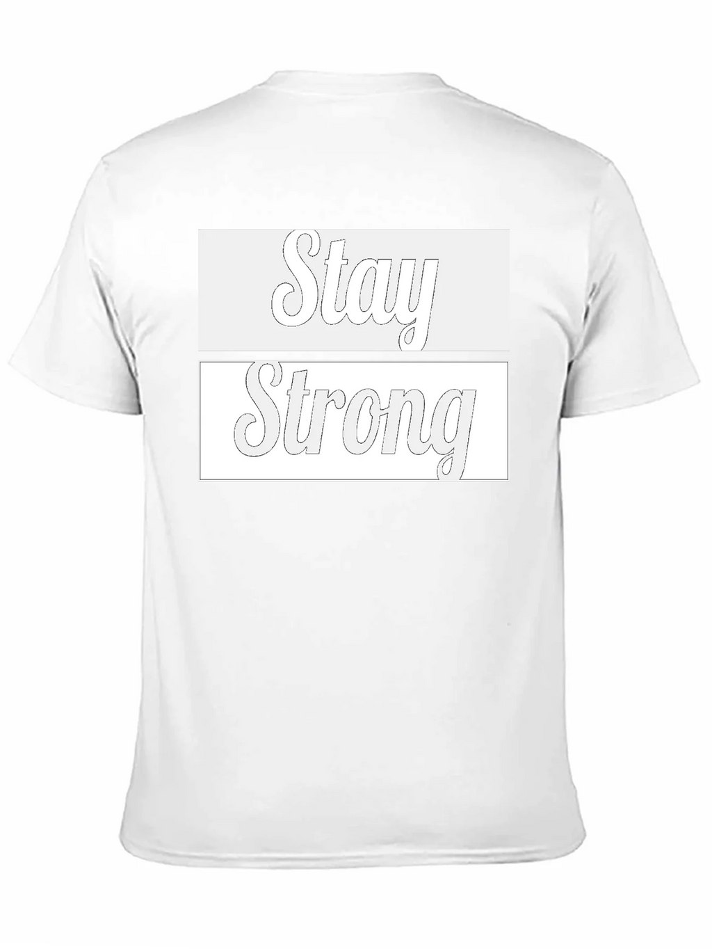 Stay Strong Graphic T-Shirt - Stylish & Motivational Tee product image 10