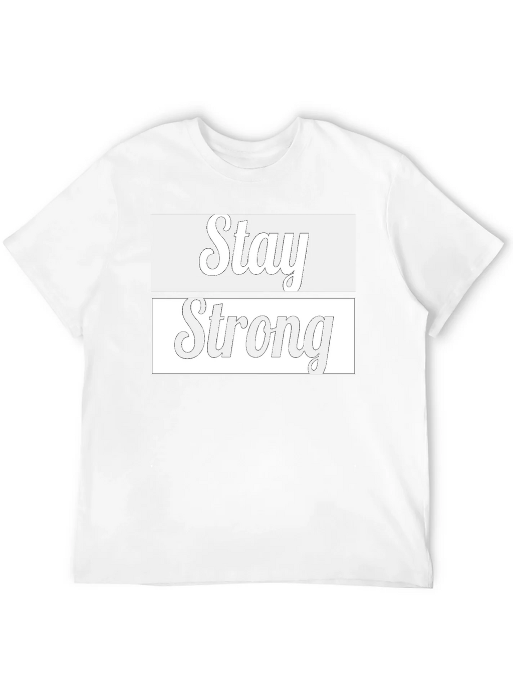 Stay Strong Graphic T-Shirt - Stylish & Motivational Tee product image 11