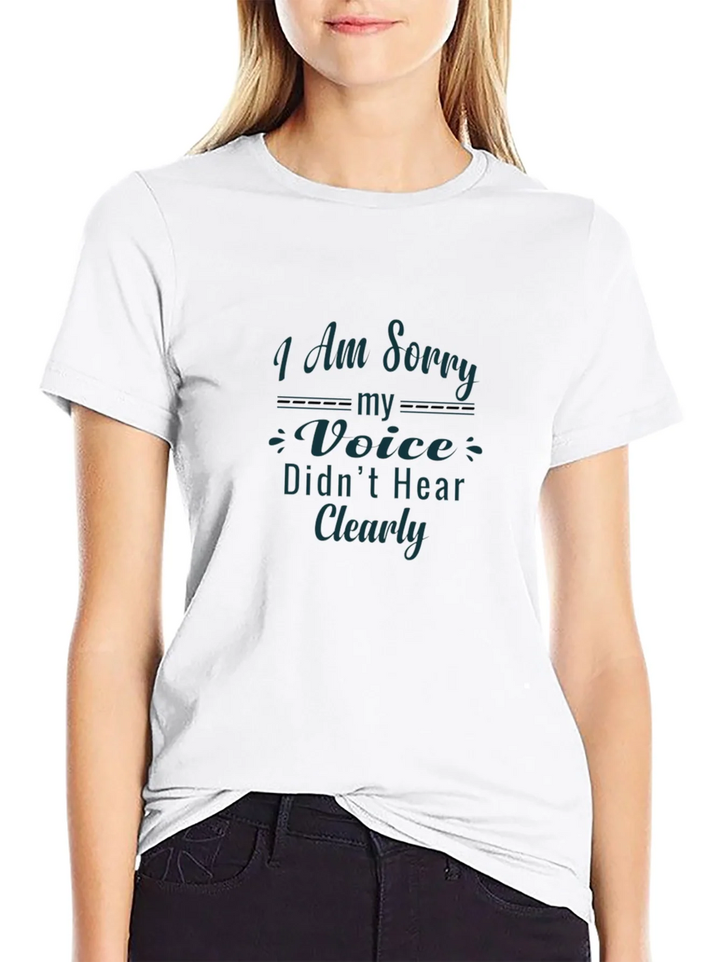 Apology Graphic Tee - I Am Sorry My Voice Didnt Hear Clearly product image 8