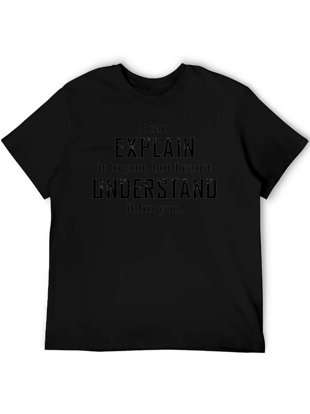 I Can Explain T-Shirt - Funny Sarcastic Tee product image 4