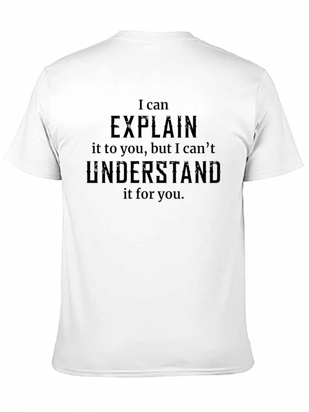 I Can Explain T-Shirt - Funny Sarcastic Tee product image 9