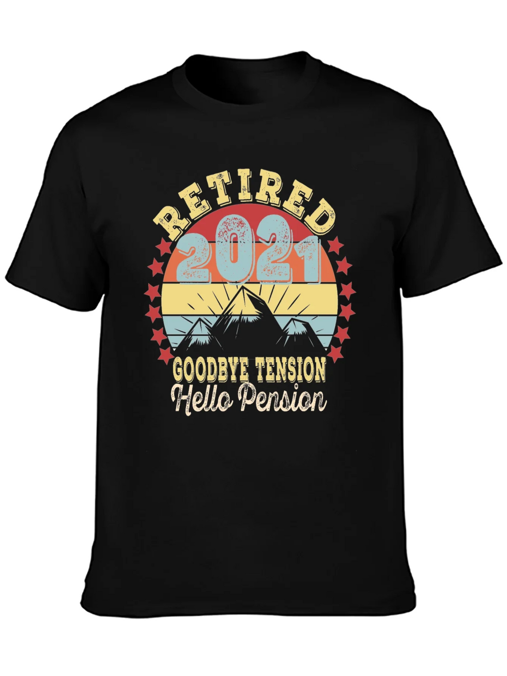 Retired 2021 T-Shirt - Goodbye Tension Hello Pension product image 3