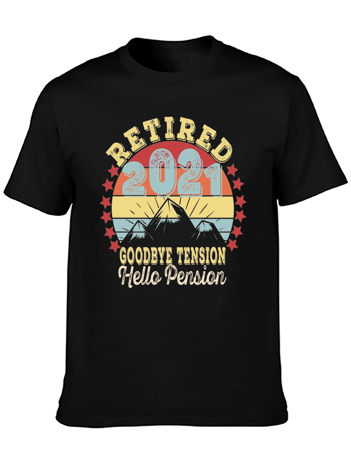 Retired 2021 T-Shirt - Goodbye Tension Hello Pension product image 3