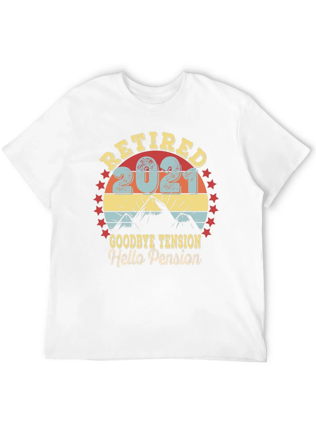 Retired 2021 T-Shirt - Goodbye Tension Hello Pension product image 10