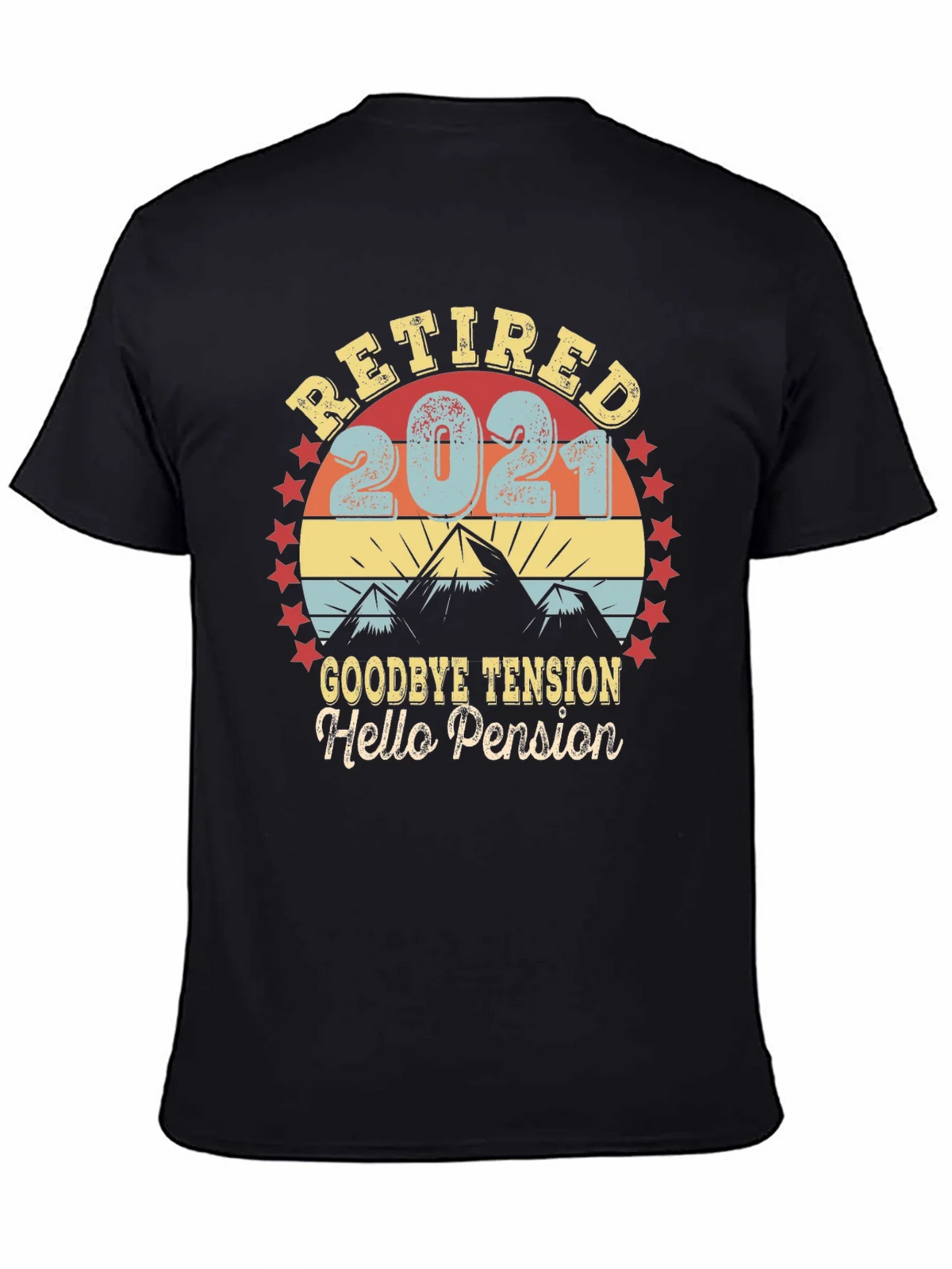 Retired 2021 T-Shirt - Goodbye Tension Hello Pension product image 4