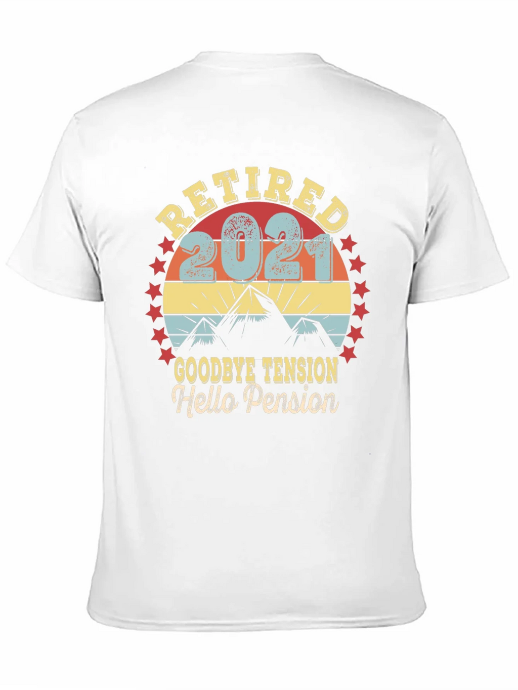 Retired 2021 T-Shirt - Goodbye Tension Hello Pension product image 9