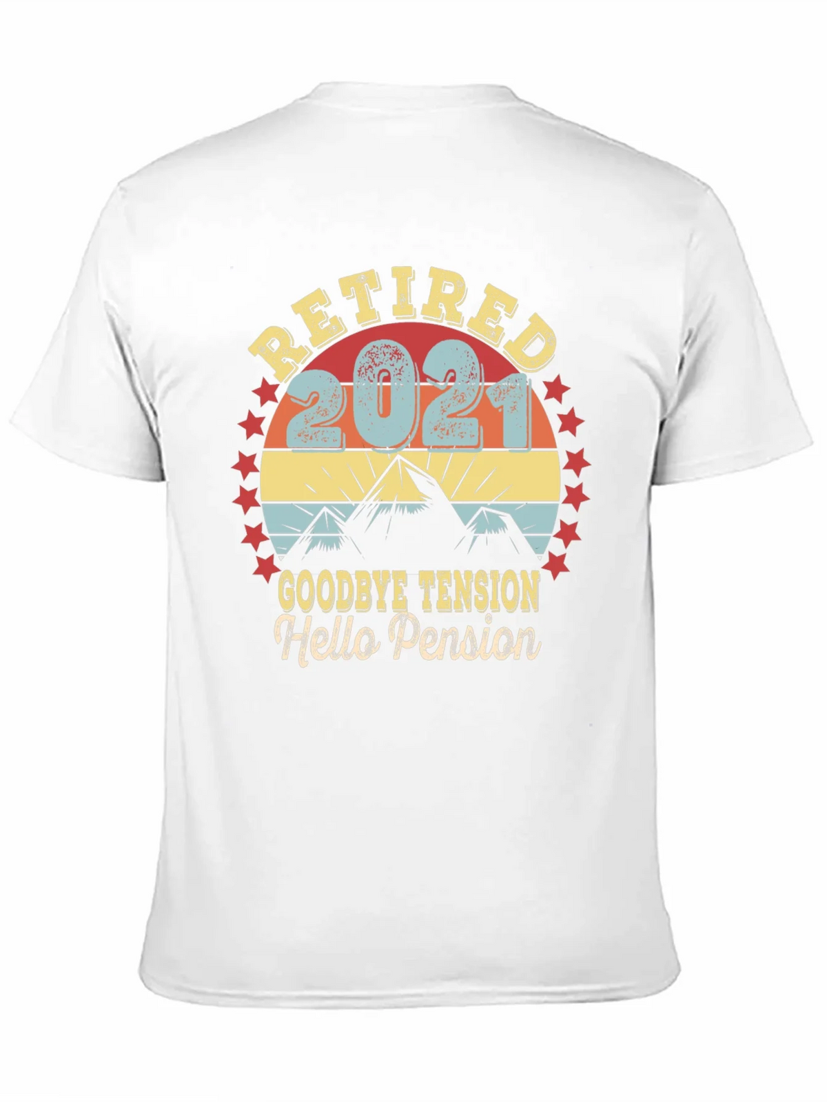 Retired 2021 T-Shirt - Goodbye Tension Hello Pension product image 9