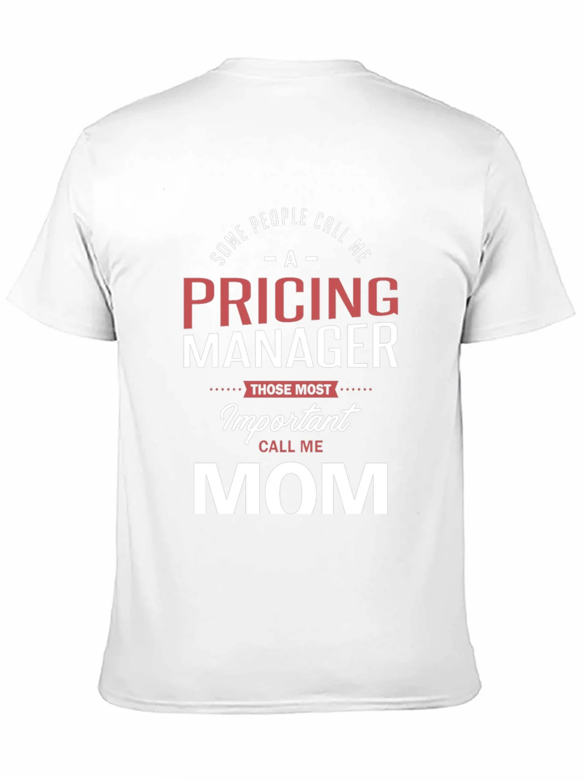 Pricing Manager Mom T-Shirt - Funny Mothers Day Gift product image 10