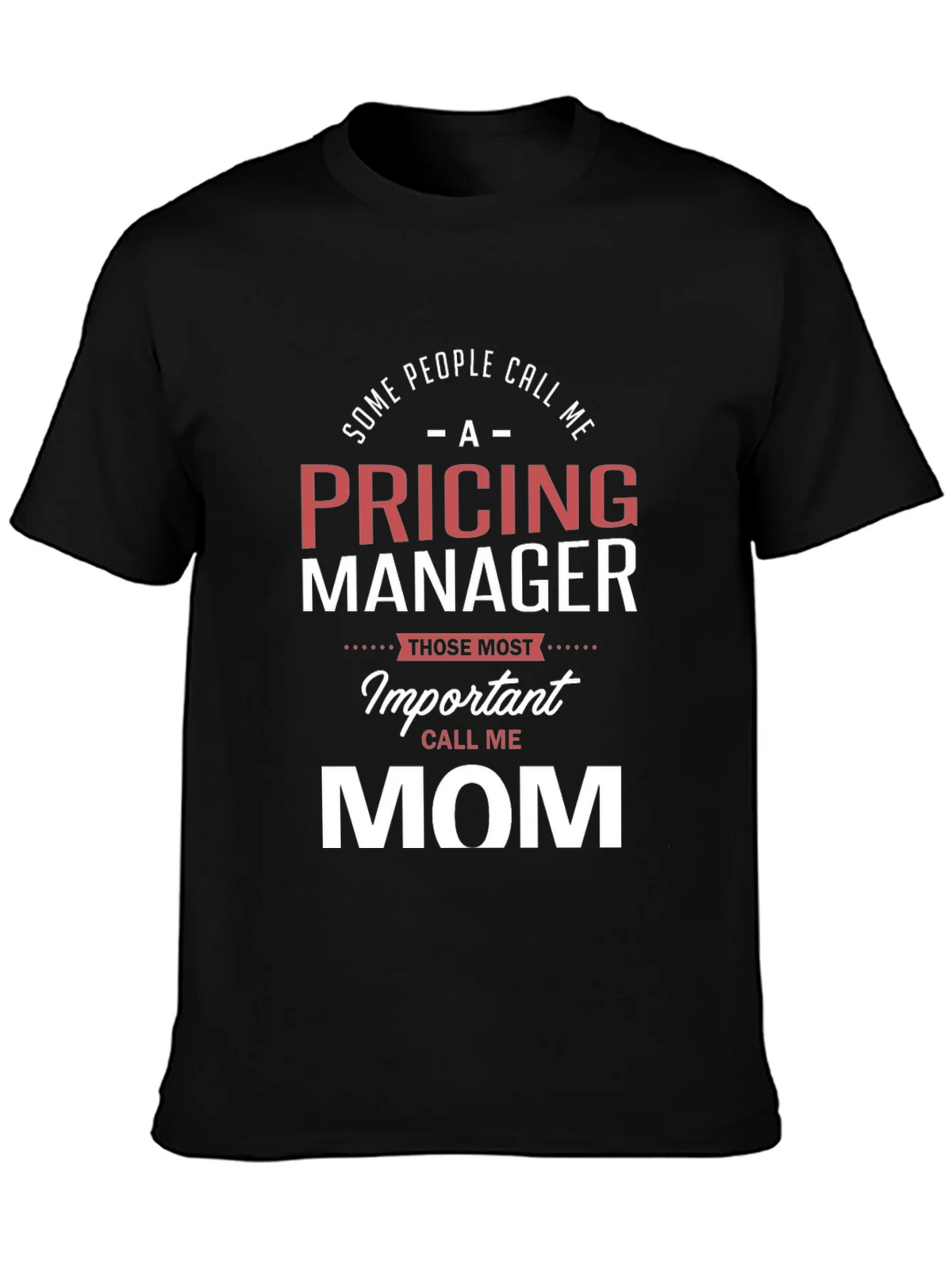 Pricing Manager Mom T-Shirt - Funny Mothers Day Gift product image 3
