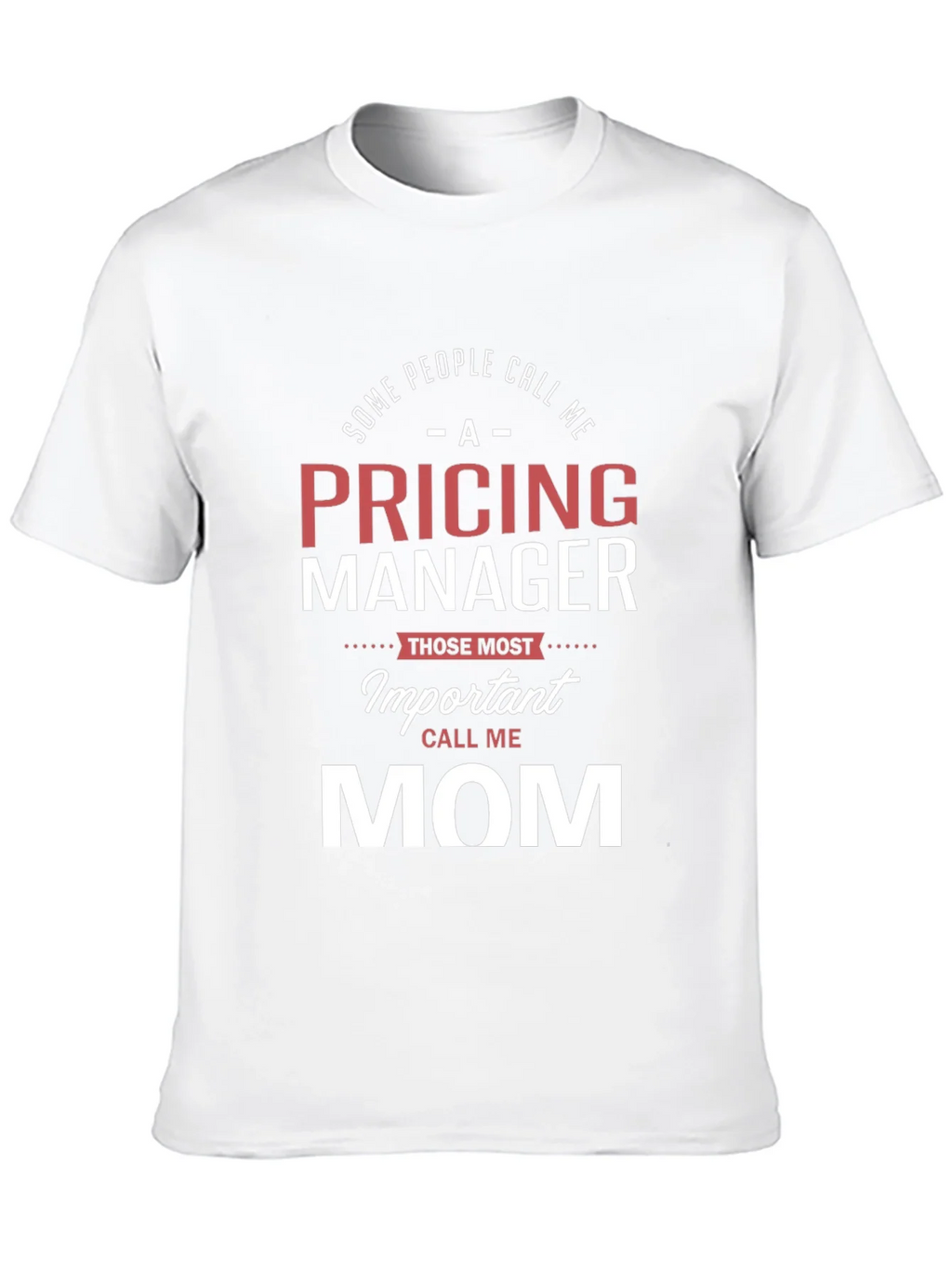 Pricing Manager Mom T-Shirt - Funny Mothers Day Gift product image 9