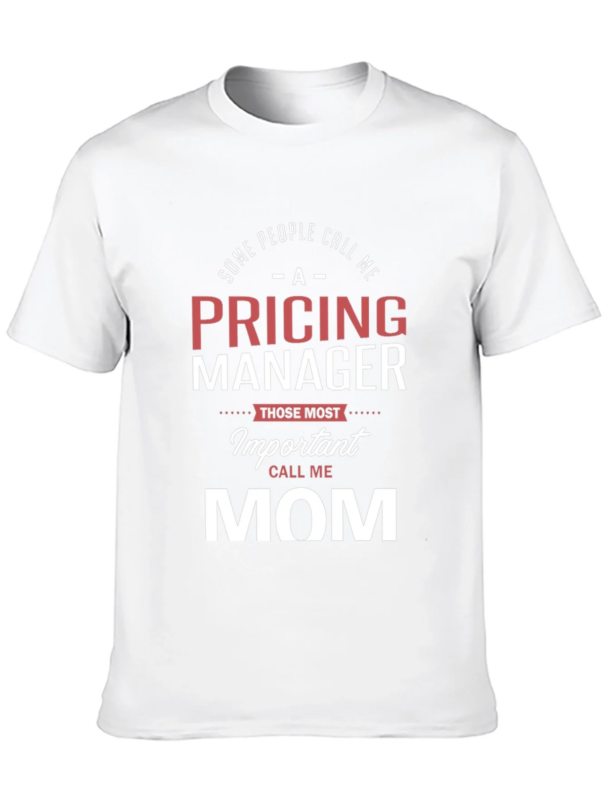 Pricing Manager Mom T-Shirt - Funny Mothers Day Gift product image 9