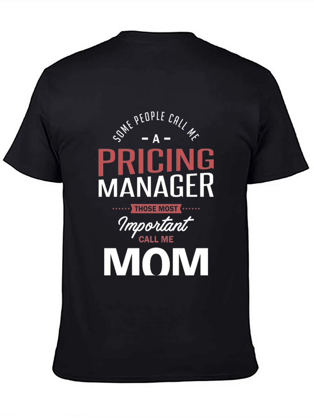 Pricing Manager Mom T-Shirt - Funny Mothers Day Gift product image 4