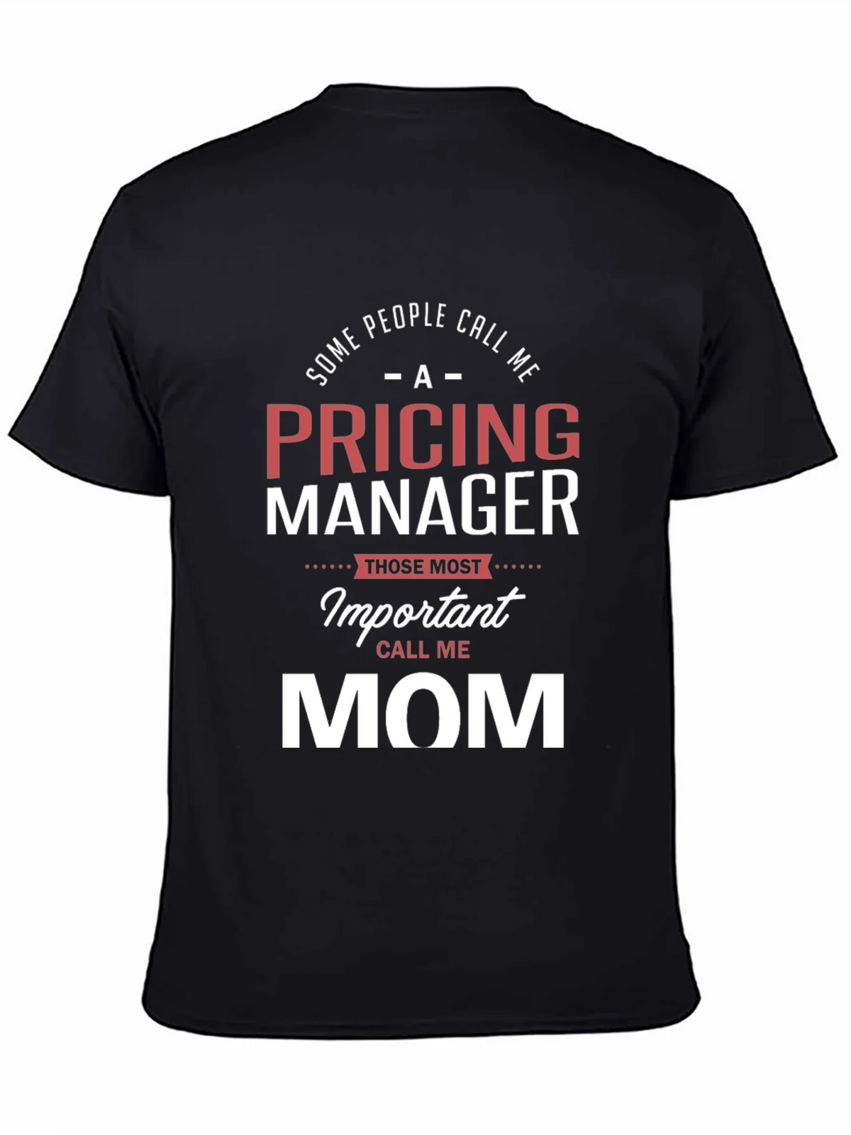 Pricing Manager Mom T-Shirt - Funny Mothers Day Gift product image 4