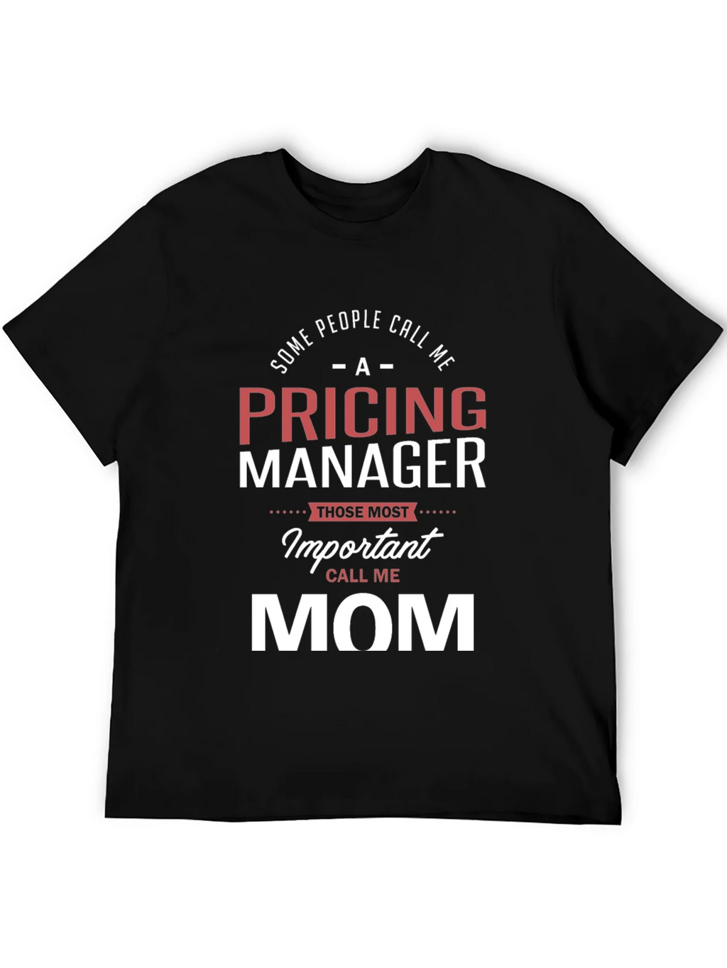 Pricing Manager Mom T-Shirt - Funny Mothers Day Gift product image 5