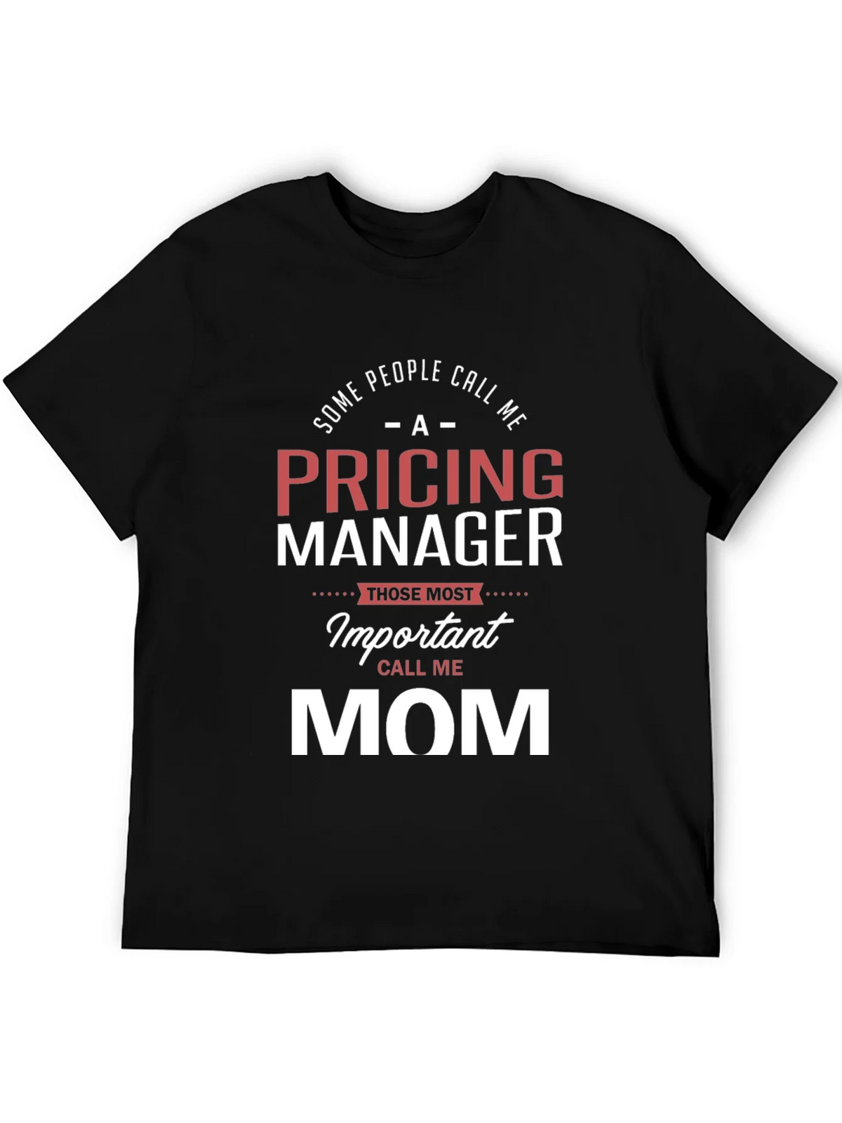 Pricing Manager Mom T-Shirt - Funny Mothers Day Gift product image 5